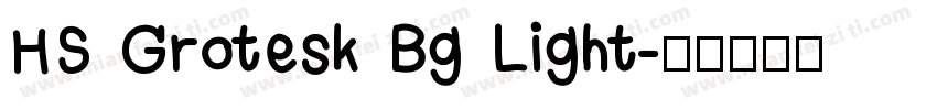 HS Grotesk Bg Light字体转换